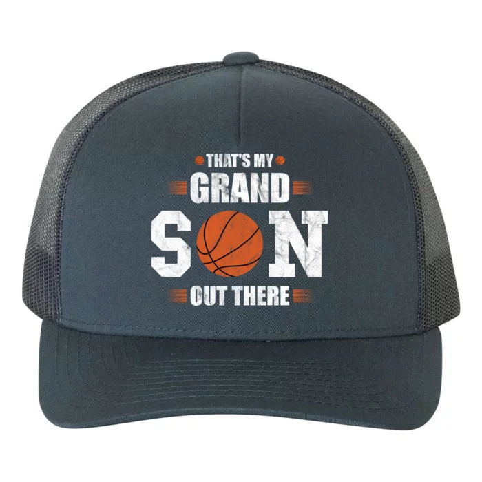 That's My Grandson Out There Basketball Ball Grandma Grandpa Yupoong Adult 5-Panel Trucker Hat