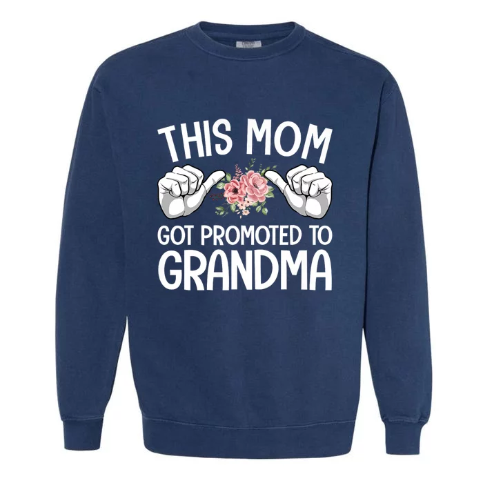 This Mom Got Promoted To Grandma Flower Art Garment-Dyed Sweatshirt