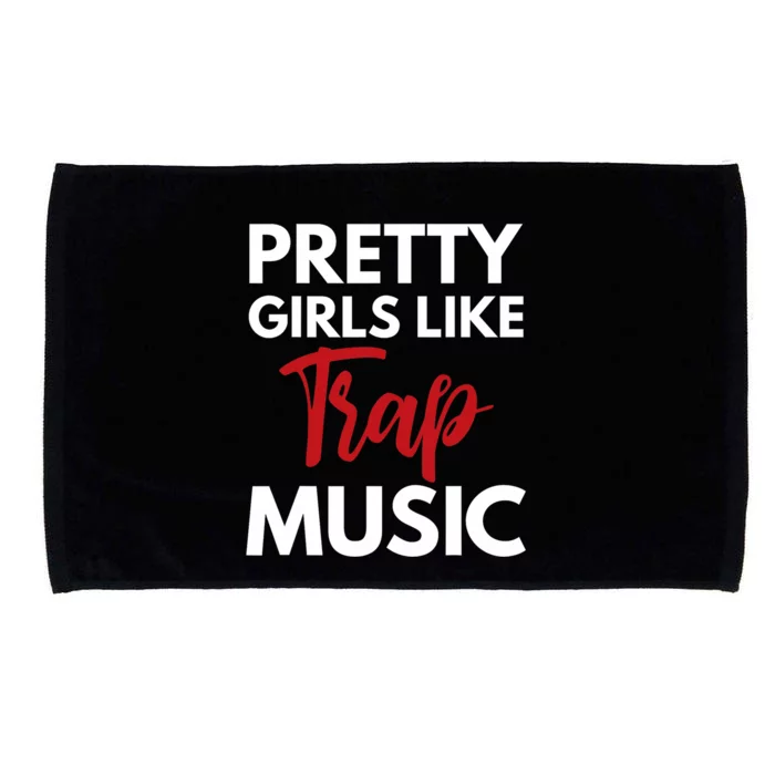 Trap Music Gift Pretty Like Trap Music Microfiber Hand Towel