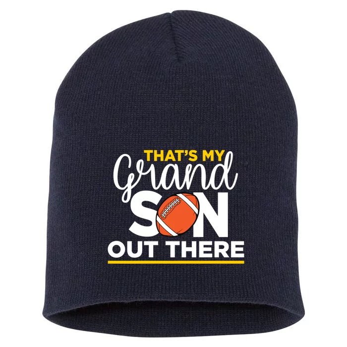 Thats My Grandson Out There Football Grandma Short Acrylic Beanie