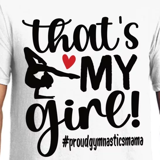 That's My Gymnastics Mom Of Gymnast Mama Gift Pajama Set