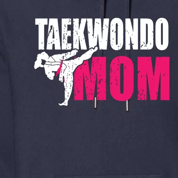 Taekwondo Mom Gift Idea Women Tae Cool Taekwondo Uniform Premium Hoodie