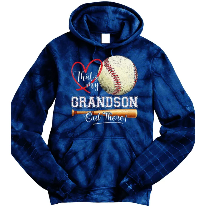 ThatS My Grandson Out There Baseball Grandma MotherS Day Tie Dye Hoodie