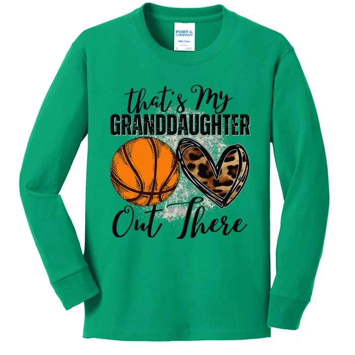 ThatS My Granddaughter Out There Basketball Grandma Grandpa Kids Long Sleeve Shirt