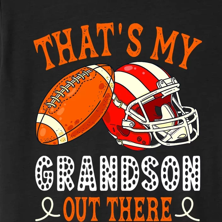 Thats My Grandson Out There Funny Football Grandma ChromaSoft Performance T-Shirt