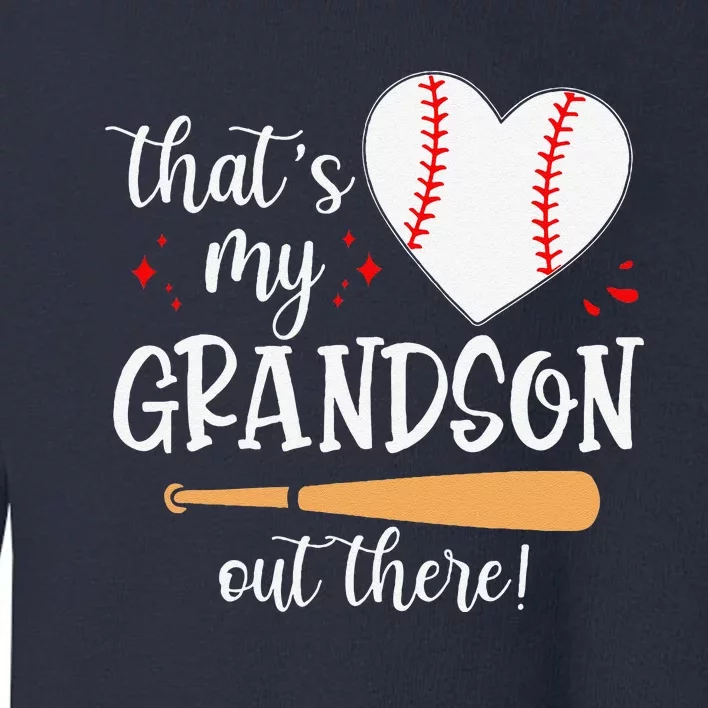 Thats My Grandson Out There Gifts Women Baseball Grandma Mom Toddler Sweatshirt