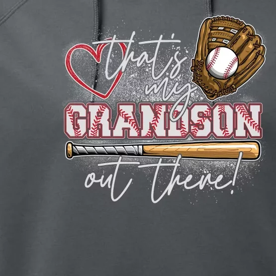 That's My Grandson Out There Proud Baseball Grandparent Performance Fleece Hoodie