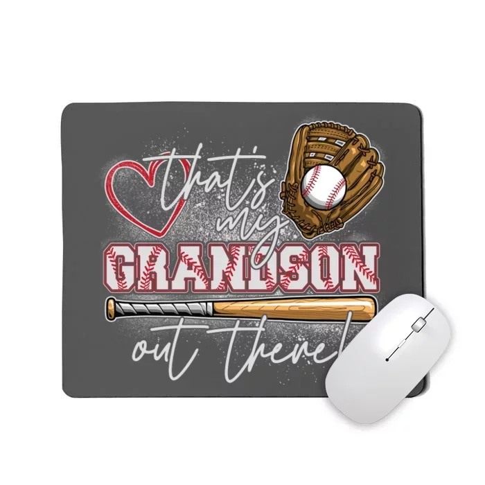 That's My Grandson Out There Proud Baseball Grandparent Mousepad