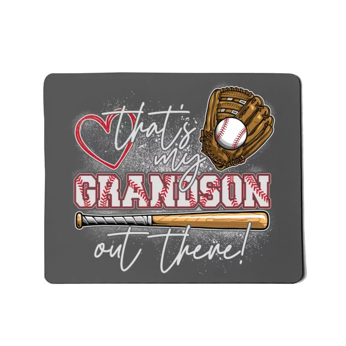 That's My Grandson Out There Proud Baseball Grandparent Mousepad