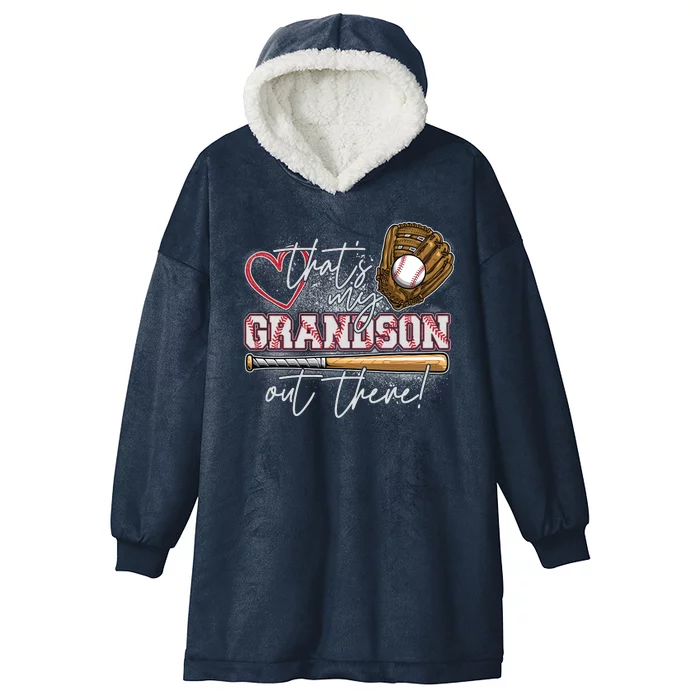 That's My Grandson Out There Proud Baseball Grandparent Hooded Wearable Blanket