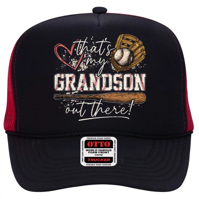 ThatS My Grandson Out There Baseball Grandma High Crown Mesh Trucker Hat