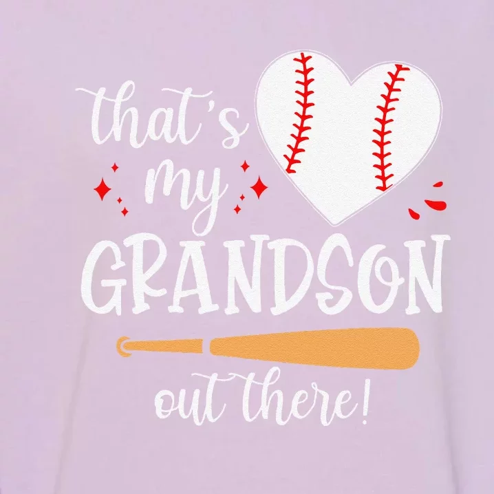 Thats My Grandson Out There Gifts Women Baseball Grandma Mom Garment-Dyed Sweatshirt