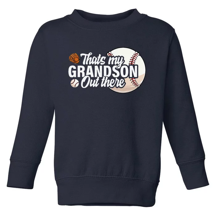 ThatS My Grandson Out There Baseball Grandpa Grandma Toddler Sweatshirt