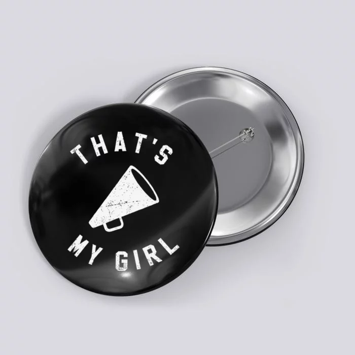 ThatS My Girl Cheerleading Gift Button