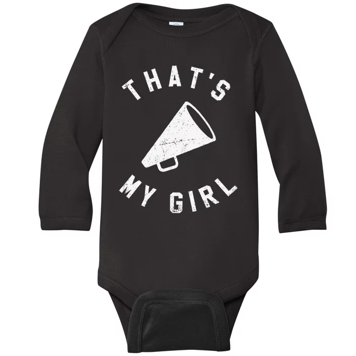 ThatS My Girl Cheerleading Gift Baby Long Sleeve Bodysuit