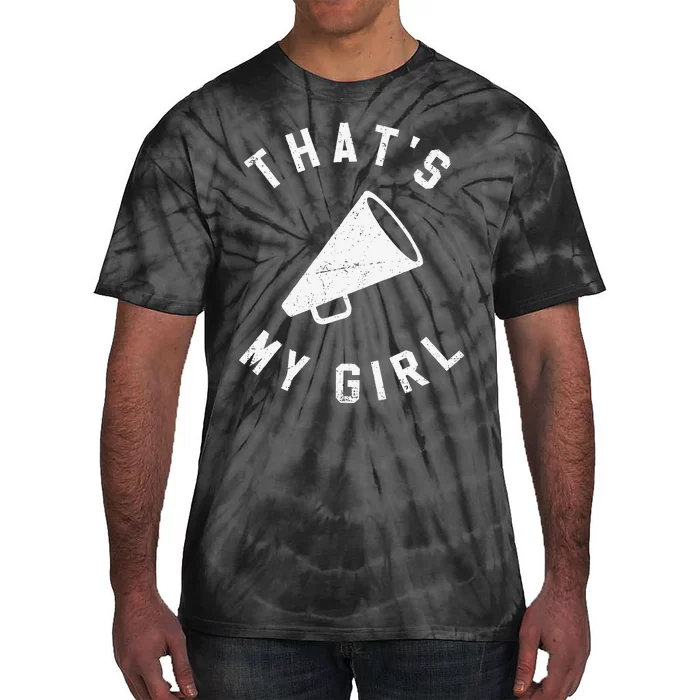 ThatS My Girl Cheerleading Gift Tie-Dye T-Shirt