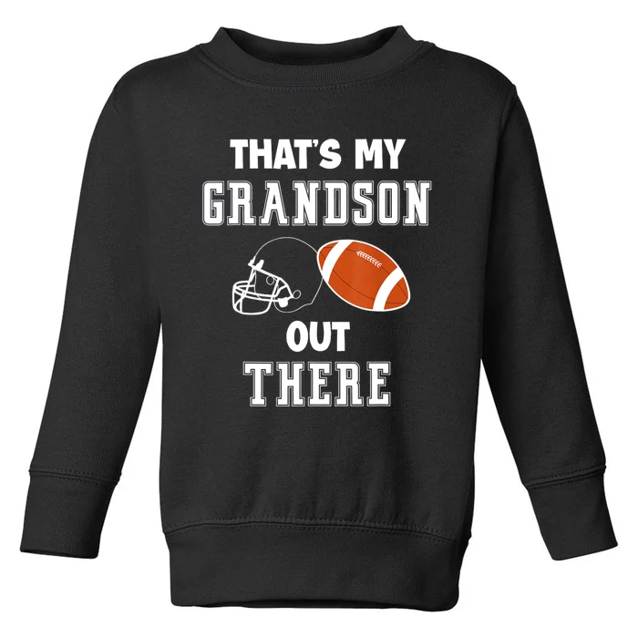 Thats My Grandson Out There Vintage Football Toddler Sweatshirt