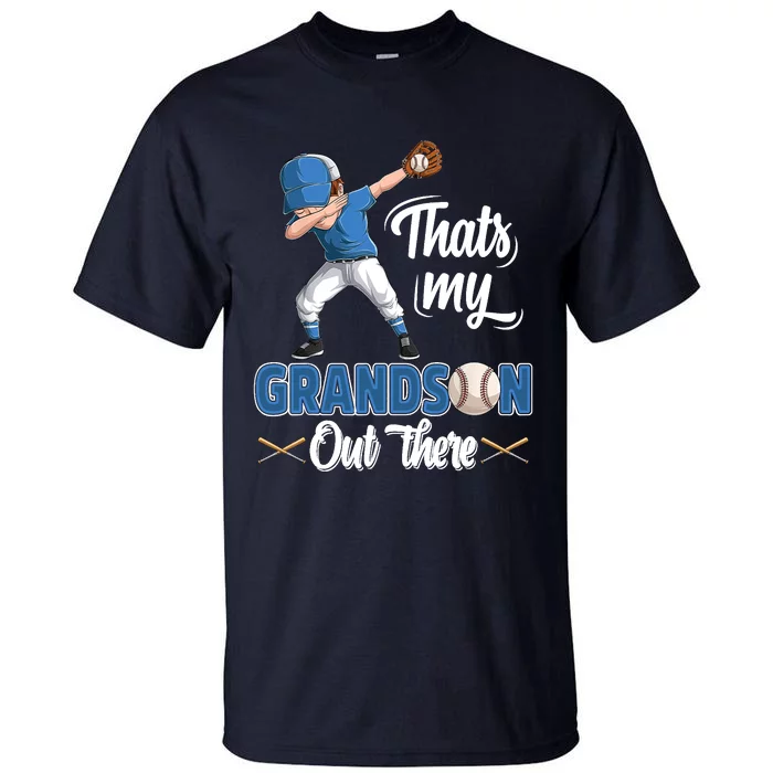 Thats My Grandson Out There Baseball Grandpa Grandma Tall T-Shirt