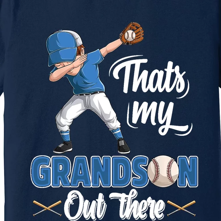 Thats My Grandson Out There Baseball Grandpa Grandma Premium T-Shirt