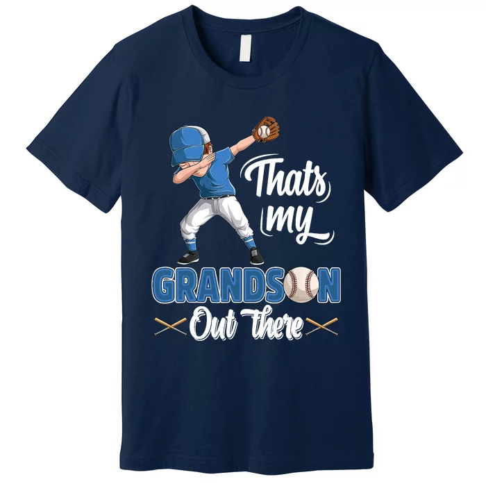 Thats My Grandson Out There Baseball Grandpa Grandma Premium T-Shirt