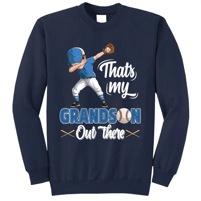 Thats My Grandson Out There Baseball Grandpa Grandma Tall Sweatshirt