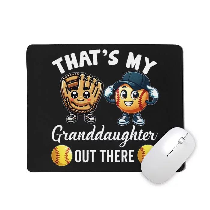 ThatS My Granddaughter Out There Softball Grandpa Grandma Mousepad