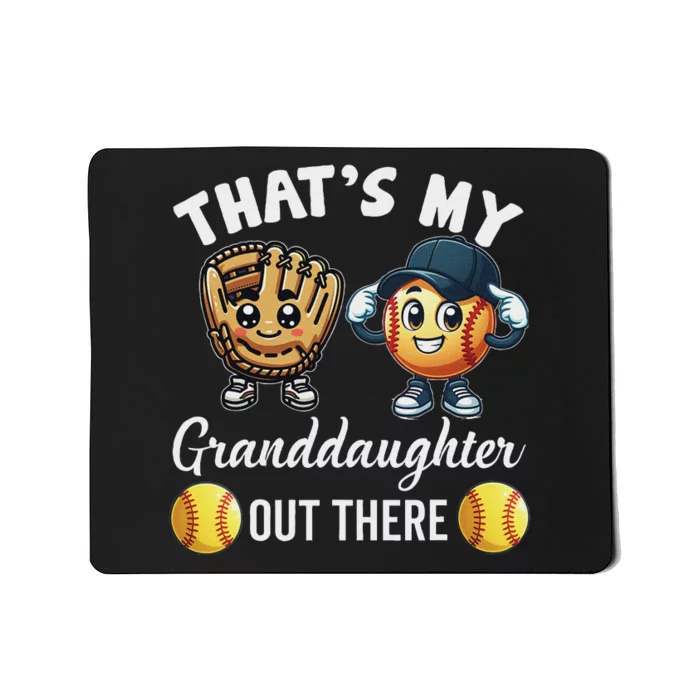 ThatS My Granddaughter Out There Softball Grandpa Grandma Mousepad