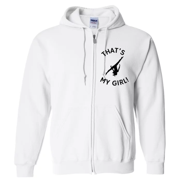 ThatS My Girl Gymnast Gymnastics Mom Dad Aerial Graphic Full Zip Hoodie