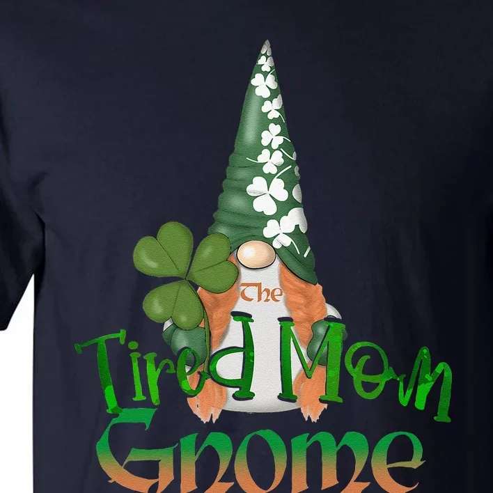 Tired Mom Gnome St. Patricks Day Pajamas Irish Mommy Family Tall T-Shirt