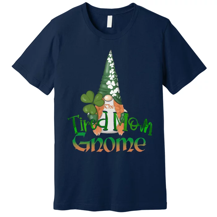 Tired Mom Gnome St. Patricks Day Pajamas Irish Mommy Family Premium T-Shirt