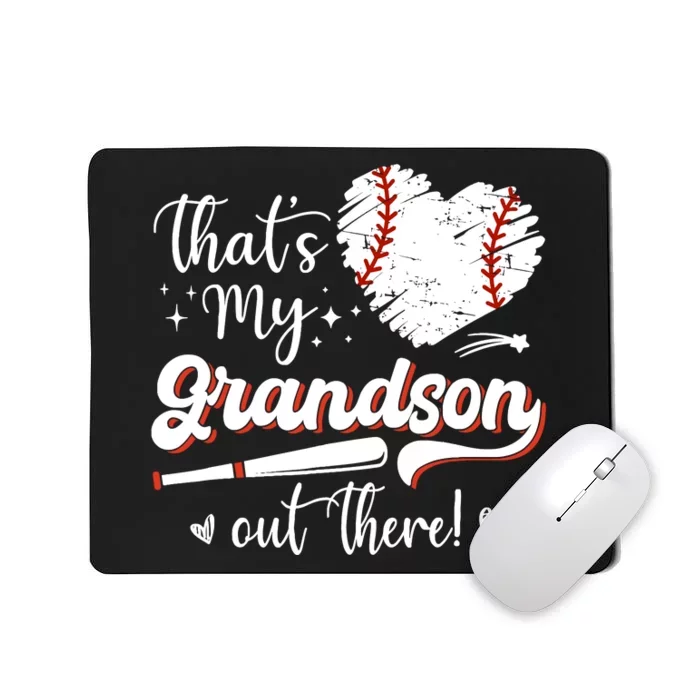 ThatS My Grandson Out There Wo Baseball Grandma Mousepad