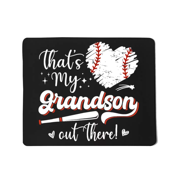 ThatS My Grandson Out There Wo Baseball Grandma Mousepad