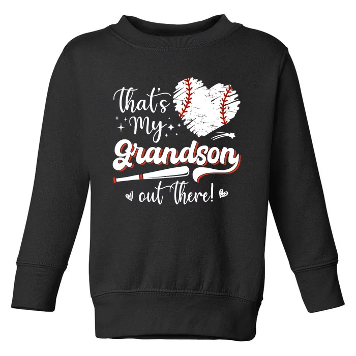 ThatS My Grandson Out There Wo Baseball Grandma Toddler Sweatshirt