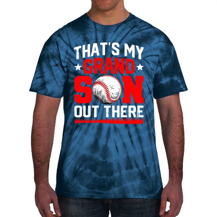 That's My Grandson Out There Grandparent Baseball Mama Papa Tie-Dye T-Shirt