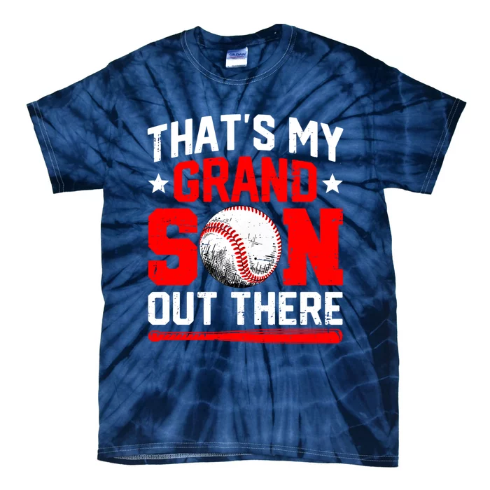 That's My Grandson Out There Grandparent Baseball Mama Papa Tie-Dye T-Shirt