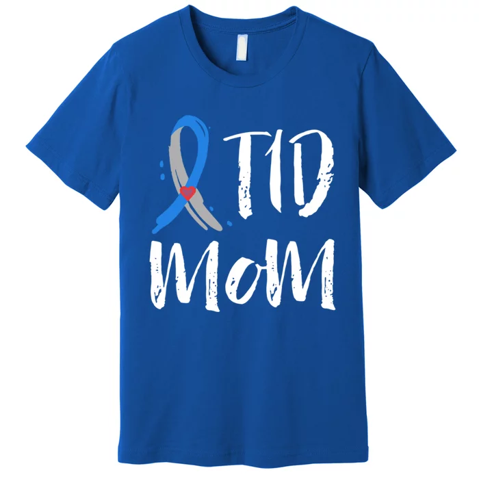 T1d Mom Gift Type 1 Diabetes Awareness Mama Funny Gift Mother Great Gift Premium T-Shirt