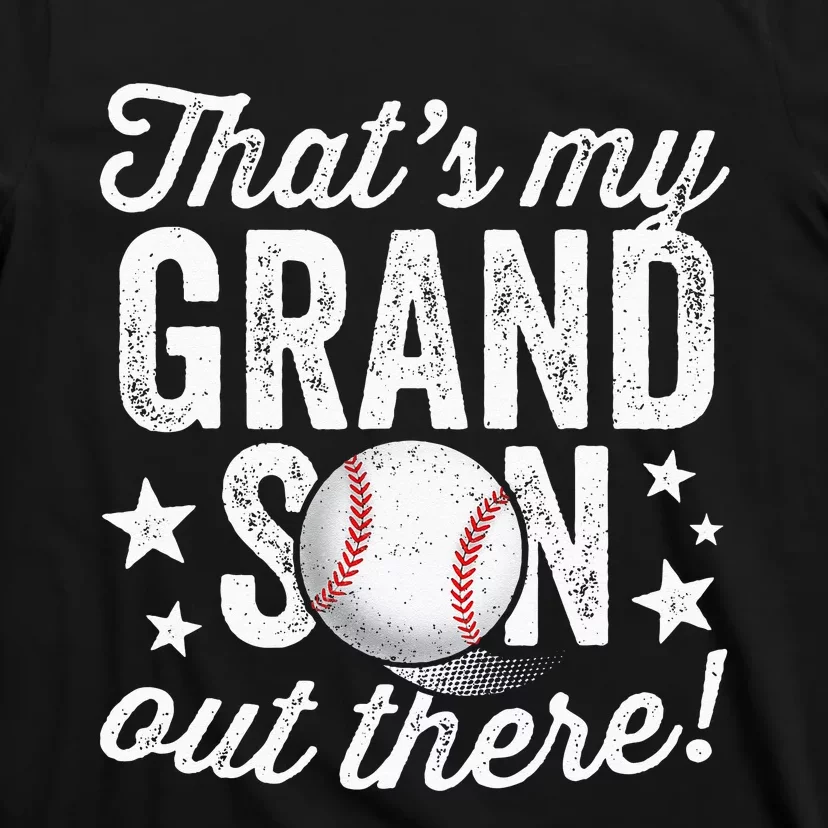 Thats My Grandson Out There Baseball Grandma T-Shirt