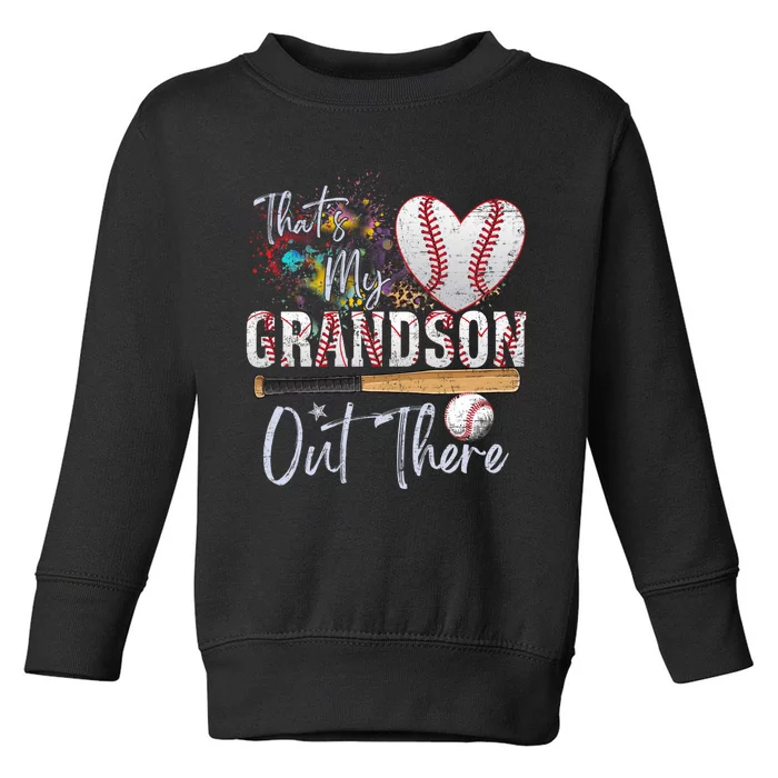 That's My Grandson Out There Baseball Grandma Mothers Day Toddler Sweatshirt