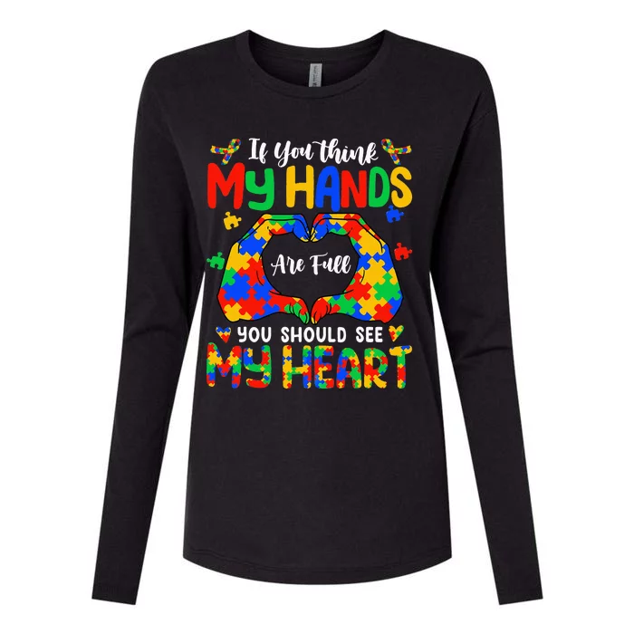 Think My Hands Are Full My Heart Autism Mom Womens Cotton Relaxed Long Sleeve T-Shirt