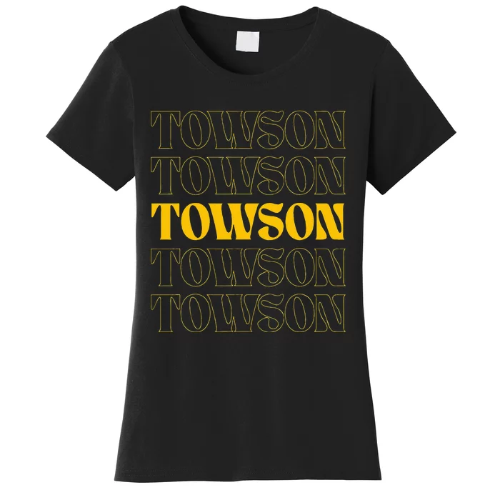 Towson Maryland Home State Women's T-Shirt