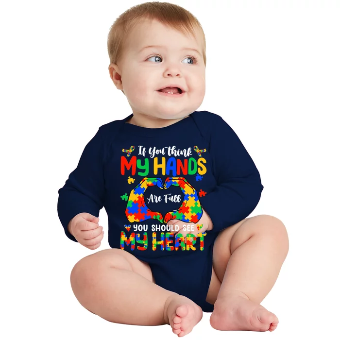 Think My Hands Are Full My Heart Autism Awareness Mom Dad Baby Long Sleeve Bodysuit