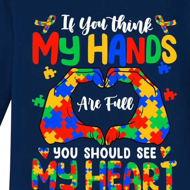 Think My Hands Are Full My Heart Autism Awareness Mom Dad Baby Long Sleeve Bodysuit