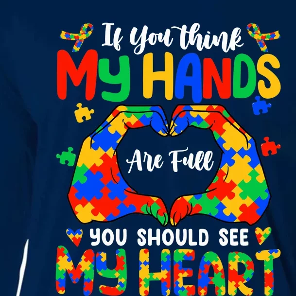 Think My Hands Are Full My Heart Autism Awareness Mom Dad Cooling Performance Long Sleeve Crew