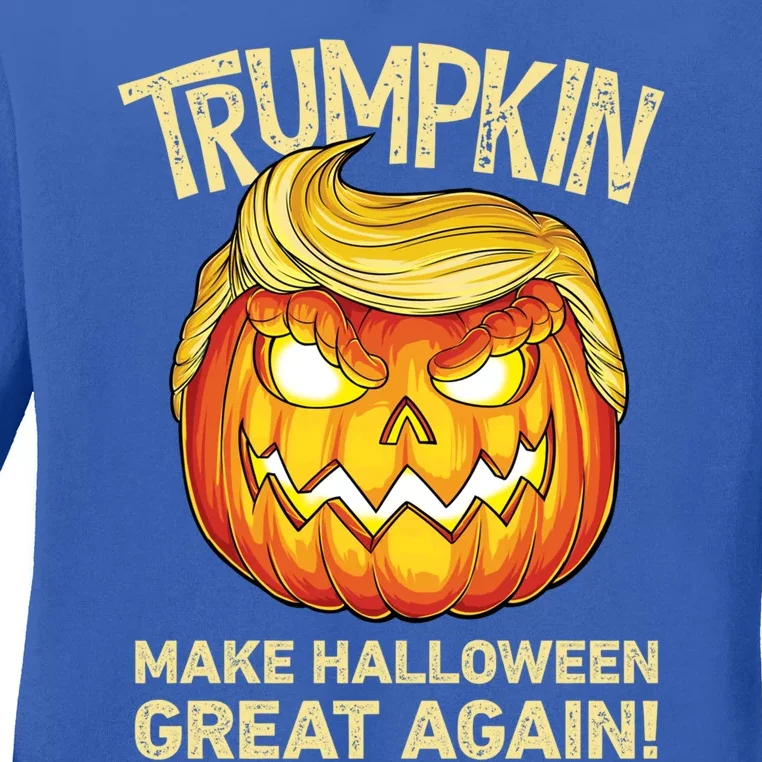 Trumpkin Make Halloween Great Again Funny Funny Gift Trump Funny Gift Ladies Long Sleeve Shirt