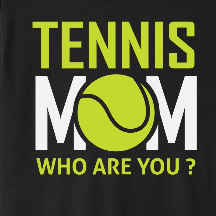 Tennis Mom How Are You ChromaSoft Performance T-Shirt