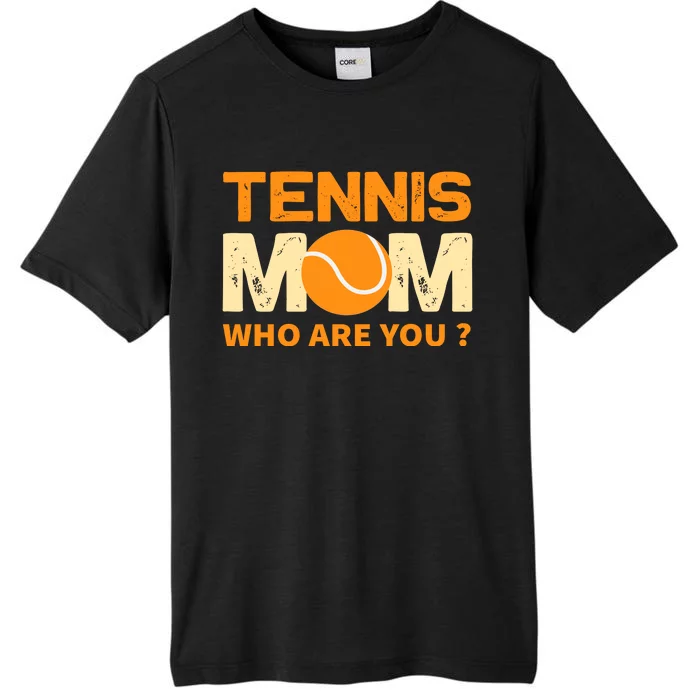 Tennis Mom How Are You ChromaSoft Performance T-Shirt