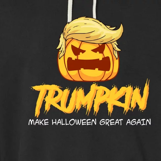 Trumpkin Make Halloween Great Again Funny Trump Pumpkin Gift Garment-Dyed Fleece Hoodie