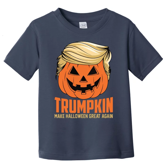 Trumpkin Make Halloween Great Again Funny Sarcastic Saying Toddler T-Shirt