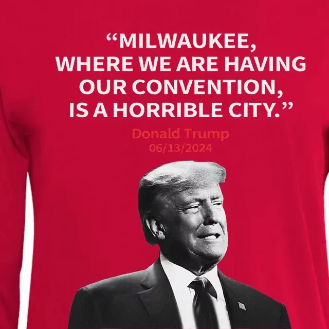 Trump Milwaukee Horrible City President Trump Sarcastic Womens Cotton Relaxed Long Sleeve T-Shirt