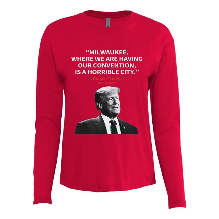 Trump Milwaukee Horrible City President Trump Sarcastic Womens Cotton Relaxed Long Sleeve T-Shirt